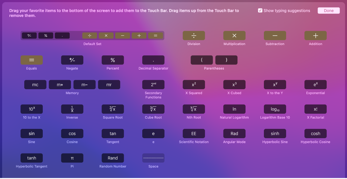 Les éléments de la Touch Bar pour la calculette que vous pouvez personnaliser en les faisant glisser dans la Touch Bar.