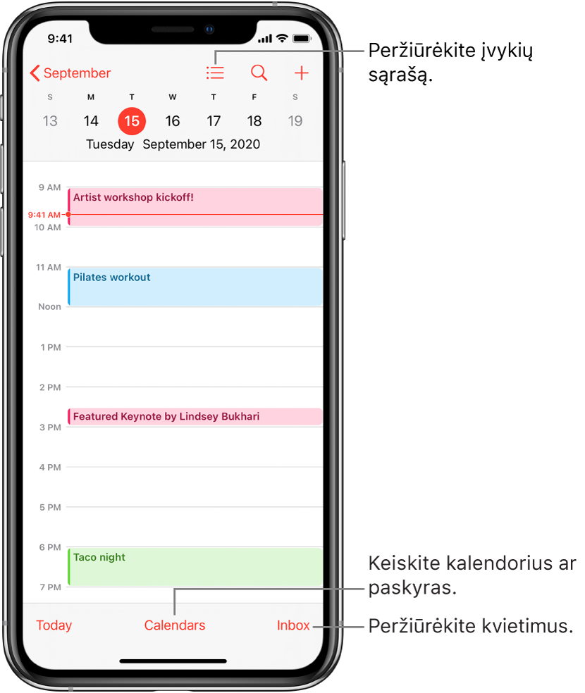 Kalendoriaus dienos rodinyje rodomi dienos įvykiai. Norėdami pakeisti kalendoriaus paskyras, palieskite ekrano apačioje esantį mygtuką „Calendars“ Palieskite apačioje dešinėje esantį mygtuką „Inbox“, jei norite peržiūrėti pakvietimus.