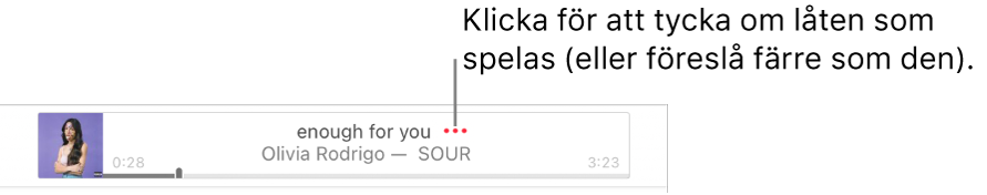 Överkanten av Apple Music med en låt som spelas upp. Klicka på merknappen bredvid låttiteln och välj sedan Tyck om eller Föreslå färre som den här.