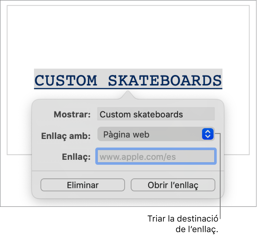 La configuració de l’enllaç amb el camp Mostrar, el menú desplegable “Enllaçar a” (amb l’opció “Pàgina web” seleccionada), i el camp Enllaç. Els botons Eliminar i “Obrir l’enllaç” a la part inferior dels controls.