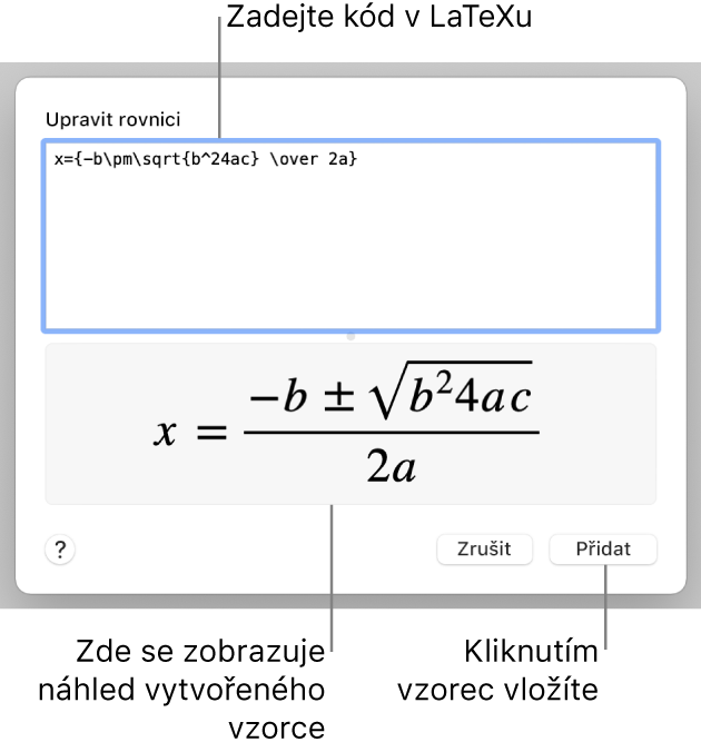 Vzorec pro řešení kvadratické rovnice zadaný do pole Rovnice v LaTeXu a pod ním náhled výsledného vzorce