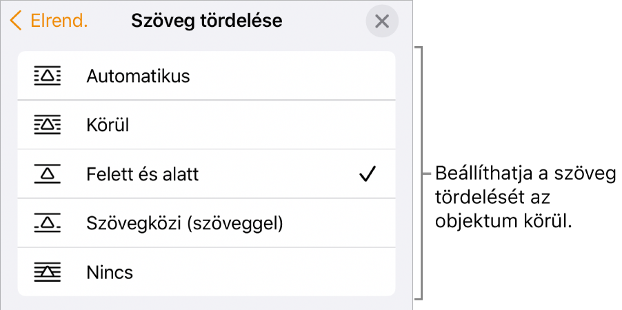 A Szövegtördelés vezérlők a következő beállításokkal: Automatikus, Körül, Felett és alatt, Szövegközi (szöveggel) és Nincs.