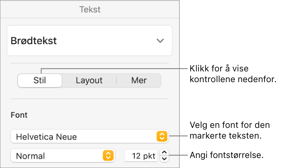 Tekstkontroller i Stil-delen i Format-sidepanelet for å angi font og fontstørrelse.