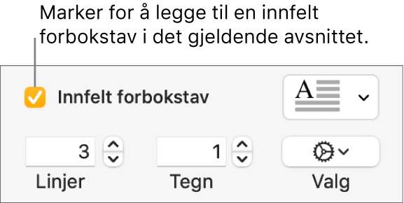 Innfelt forbokstav-avkrysningsruten er markert, og en lokalmeny vises til høyre. Kontroller for å angi linjehøyde, antall tegn og andre valg vises under.