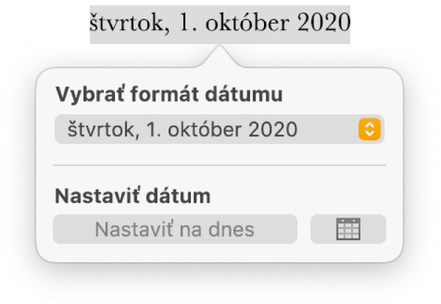 Ovládacie prvky Dátum a čas, ktoré zobrazujú vyskakovacie menu pre formát dátumu a tlačidlo Nastaviť na dnes.