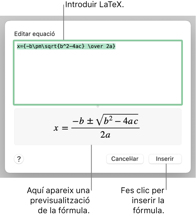 La fórmula quadràtica escrita en llenguatge LaTeX al camp d’equació i una previsualització de l’equació a sota.