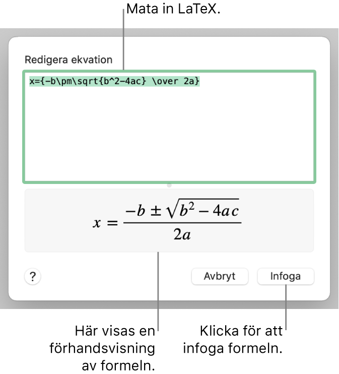 Den kvadratiska formeln skriven med LaTeX i ekvationsfältet och en förhandsvisning av formeln nedanför.