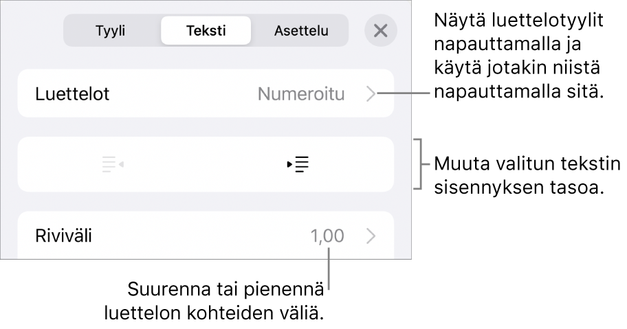 Muoto-säätimien Luettelot-osio, jossa on selitteet Luetteloihin, ulonnus- ja sisennyspainikkeisiin ja rivivälisäätimiin.