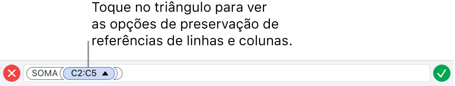 Editor de Fórmula mostrando como preservar as referências de linha e coluna quando a célula é copiada ou movida.