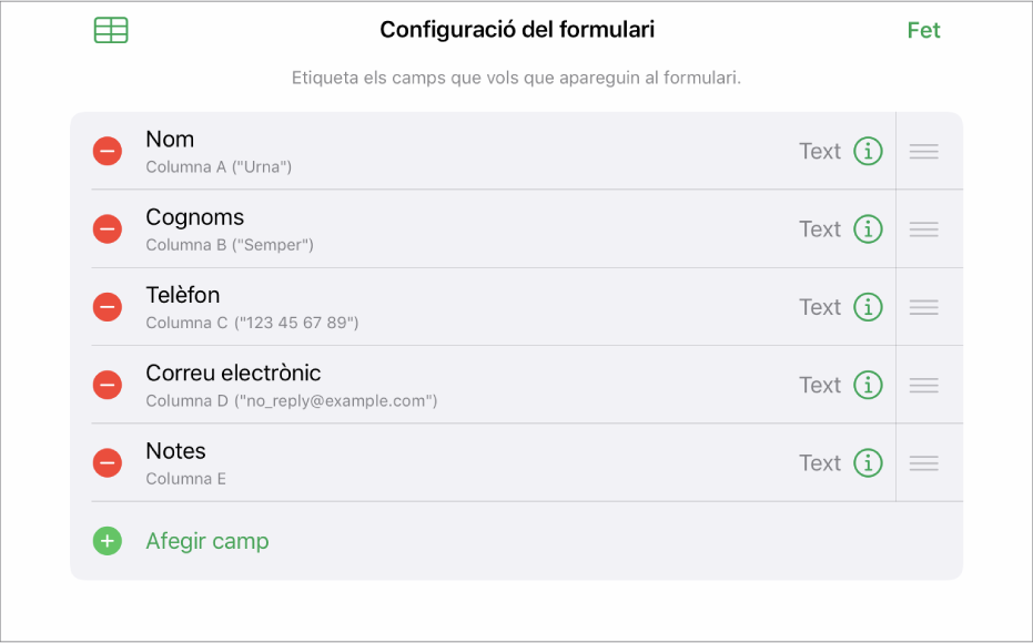 Mode de configuració del formulari, en què es mostren opcions per afegir, editar, reordenar i eliminar camps, així com per canviar el format dels camps (com ara de Text a Percentatge).