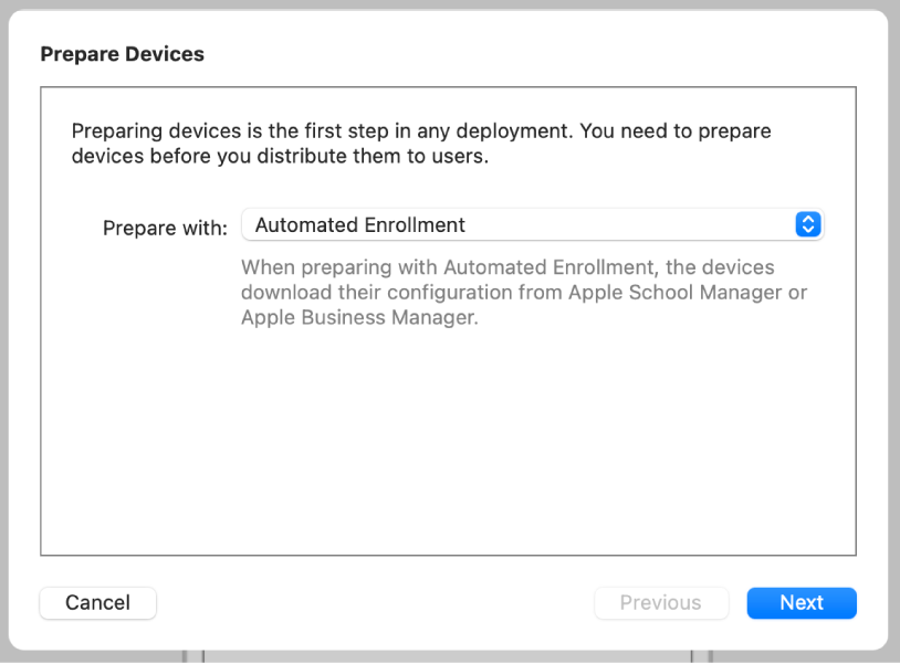 The Prepare Assistant is used to automate enrollment into an MDM solution.