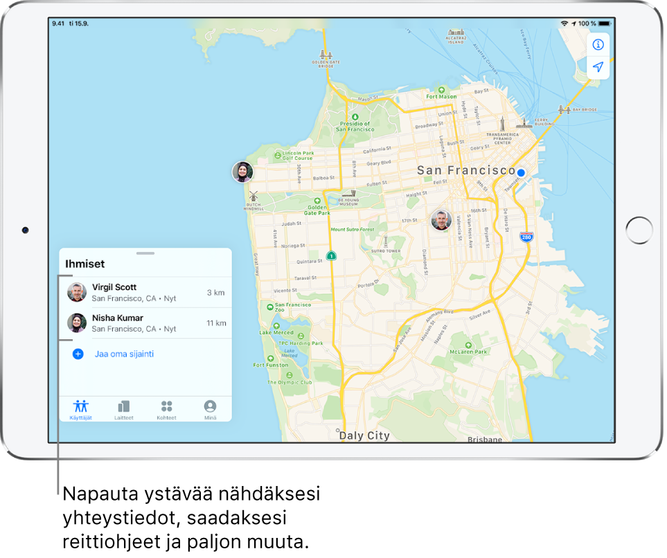 Missä on…? ­apin näytöllä on auki välilehti Käyttäjät. Käyttäjät-luettelossa on kaksi ystävää: Virgil Scott ja Nisha Kumar. Sijainnit näkyvät San Franciscon kartalla.