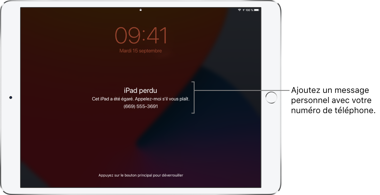 Écran verrouillé d’un iPad avec le message suivant : « iPad perdu. Cet iPad a été égaré. Appelez-moi s’il vous plaît. 06 09 00 11 20. » Vous pouvez ajouter un message personnalisé avec votre numéro de téléphone.