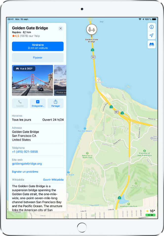 Plan affichant la position du Golden Gate Bridge. La fiche d’informations à gauche de l’écran comprend les boutons pour obtenir un itinéraire, effectuer un tour Flyover et passer un appel. La fiche d’information recense aussi des informations comme les heures d’ouverture, une adresse et un site web.