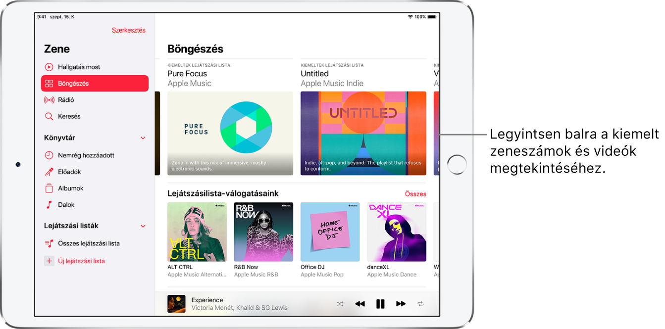 A Hallgatás most képernyője. Balra az oldalsáv látható, a Böngészés szakasz pedig jobbra. A Böngészés képernyő a felső részen megjelenített kiemelt zenékkel. Balra legyintve kiemelt zenéket és videókat tekinthet meg. Alul megjelenik az Our Playlist Picks rész, ahol négy Apple Music állomás látható. Az Our Playlist Picks résztől jobbra az Összes megtekintése gomb látható.