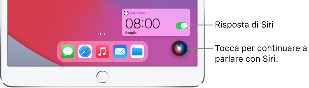 Siri sulla schermata Home. Una notifica dall'app Orologio mostra che è attiva una sveglia per le otto del mattino. Sullo schermo, in basso a destra, è visibile il pulsante da utilizzare per continuare a parlare con Siri.