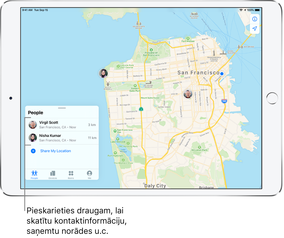 Lietotnes Find My ekrānā atvērta cilne Tab. Sarakstā People ir divi draugi. Virgil Scott un Nisha Kumar. To atrašanās vieta ir parādīta Sanfrancisko kartē.