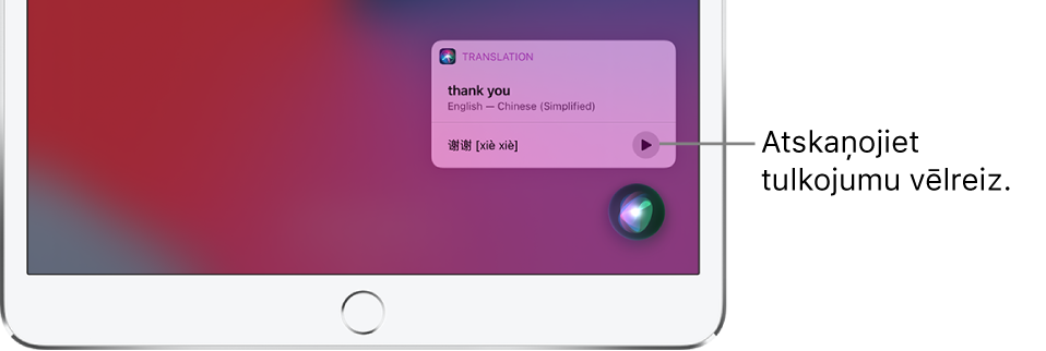 Siri parāda frāzes “thank you” tulkojumu no angļu valodas uz mandarīnu ķīniešu valodu. Poga pa labi no tulkojuma ļauj atskaņot tulkojumu audio formātā.