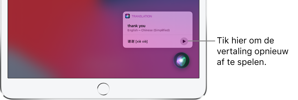 Siri geeft een vertaling weer van het Engelse "thank you" in het Mandarijn. Met een knop rechts van de vertaling kun je de vertaling opnieuw laten voorlezen.