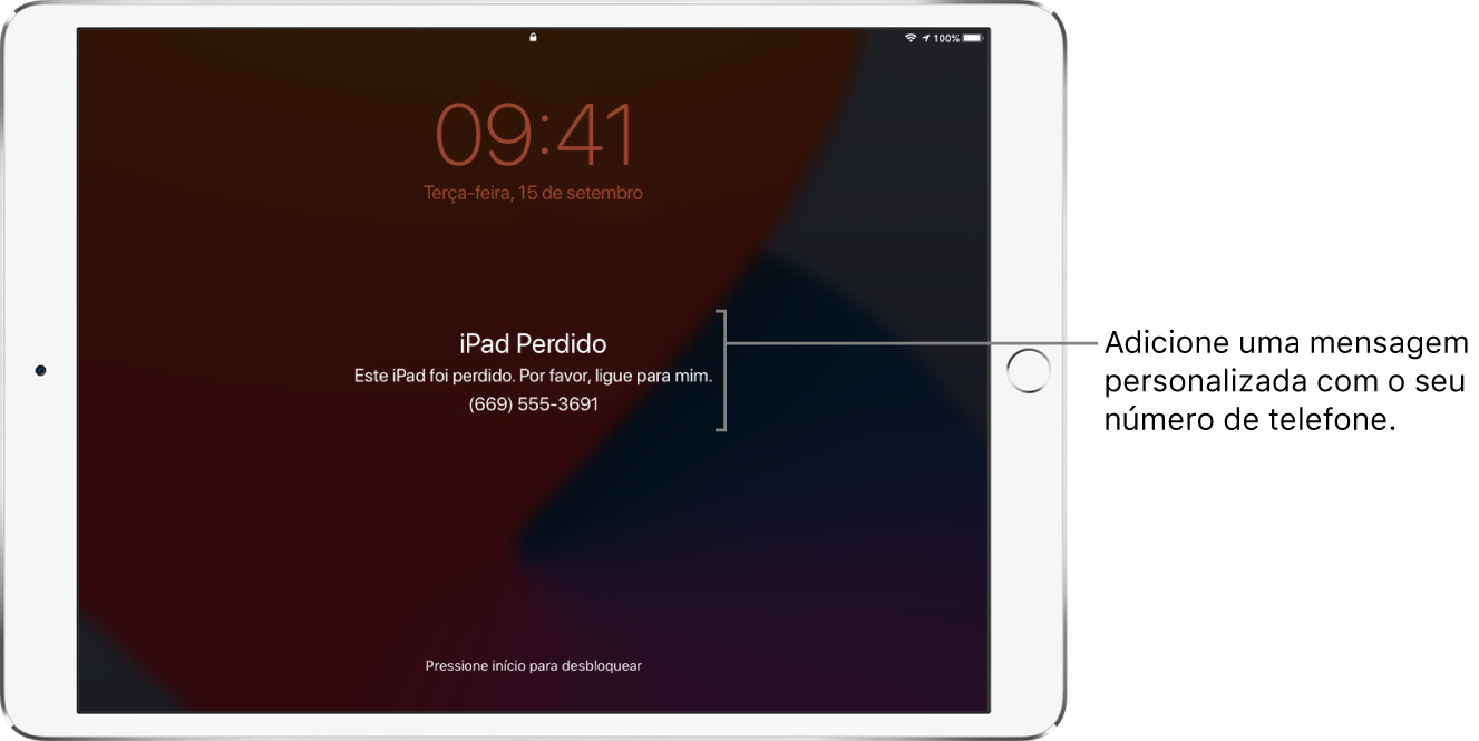 Tela Bloqueada do iPad com a mensagem: “iPad perdido. Este iPad foi perdido. Por favor, ligue para mim. (669) 555-3691.” Você pode adicionar uma mensagem personalizada com o seu número de telefone.