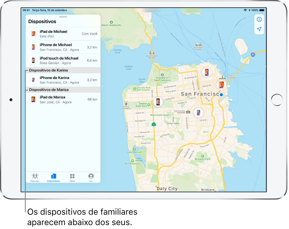 O app Buscar aberto na aba Dispositivos. Os dispositivos de Miguel aparecem na parte superior da lista. Abaixo, o iPhone de Karina e o iPad de Marisa. As localizações deles são mostradas em um mapa de São Francisco.