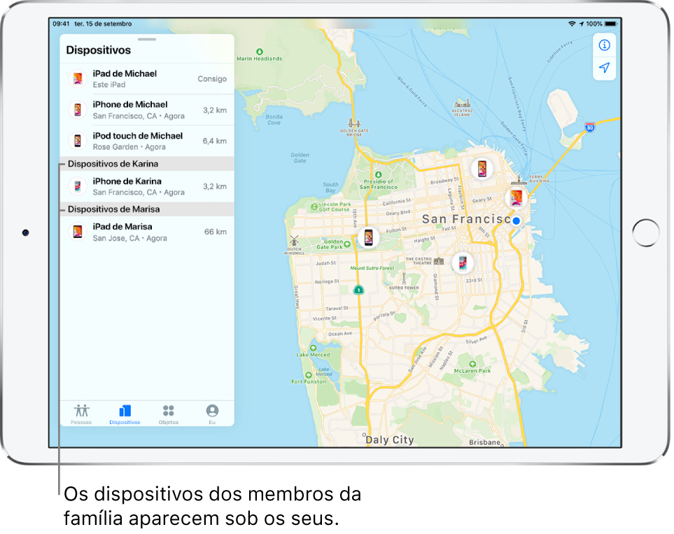 A aplicação Encontrar aberta no separador Dispositivos. Os dispositivos de Miguel estão na parte superior da lista. Por baixo está o iPhone de Carina e o iPad de Marisa. As localizações são mostradas no mapa de São Francisco.