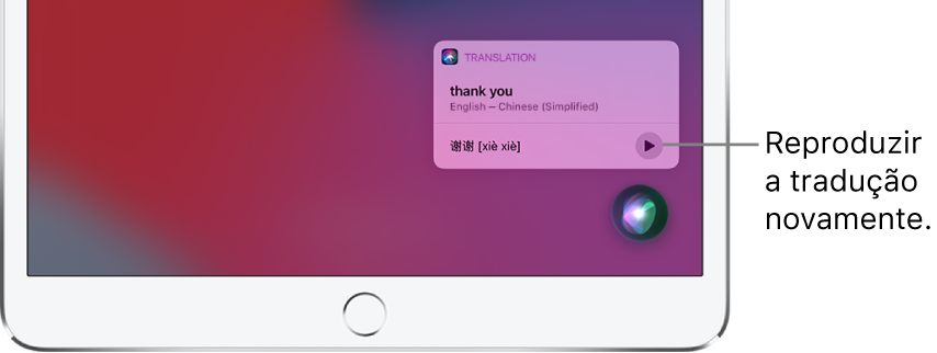 Siri apresenta uma tradução da frase em inglês “thank you” para mandarim. Um botão à direita da tradução reproduz o áudio da tradução.