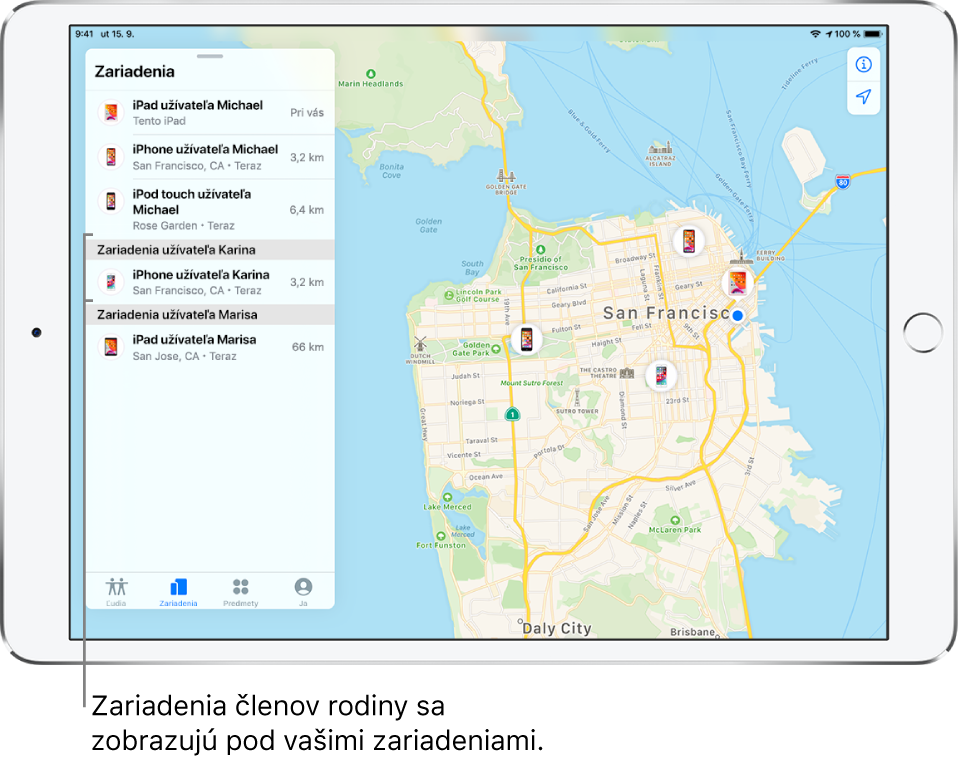 Apka Nájsť s otvoreným tabom Zariadenia. V hornej časti zoznamu sa nachádzajú Michaelove zariadenia. Pod nimi je Karinin iPhone a Marisin iPad. Ich polohy sú zobrazené na mape San Francisca.