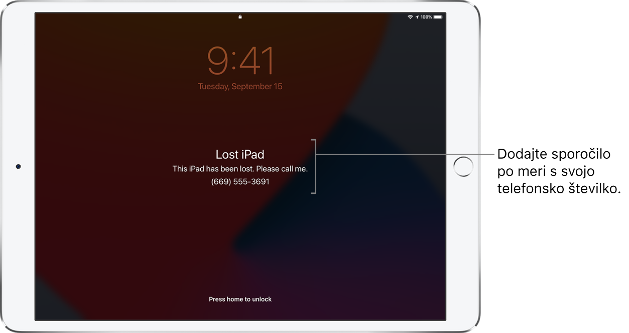 Zaklenjen zaslon naprave iPad s sporočilom: Lost iPad. This iPad has been lost. Please call me. (669) 555-3691. Dodate lahko sporočilo po meri s svojo telefonsko številko.