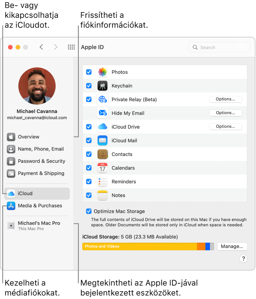 A Rendszerbeállítások Apple ID panelje. Kattintson az oldalsáv egyik elemére a fiókinformációk frissítéséhez, az iCloud be- vagy kikapcsolásához, a médiafiókok kezeléséhez, illetve az Ön Apple ID-jával bejelentkezett összes eszköz megtekintéséhez.