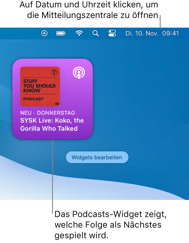 Das Podcasts-Widget „Als Nächstes“ zeigt eine kürzlich hinzugefügte Folge an. Klicke in der Menüleiste auf Datum und Uhrzeit, um die Mitteilungszentrale zu öffnen und Widgets anzupassen.