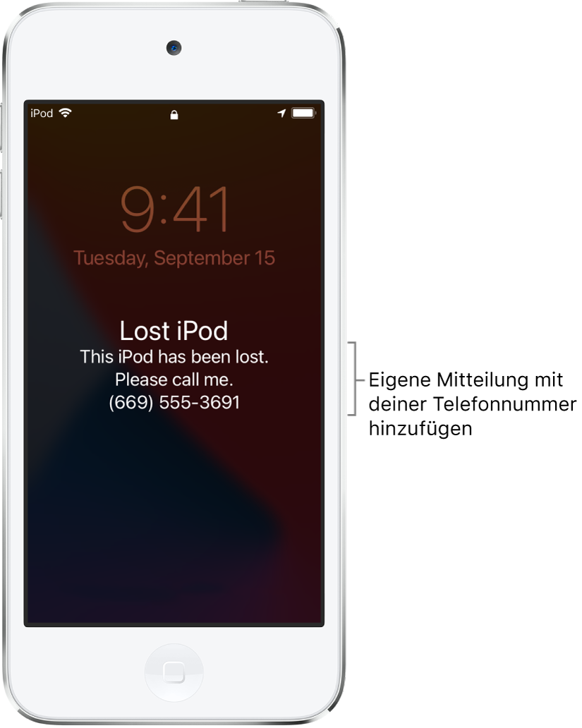 Ein iPod-Sperrbildschirm mit der Nachricht: „iPod verloren. Ich habe diesen iPod verloren und bitte um Anruf. (669) 555-3691.“ Du kannst eine eigene Nachricht mit deiner Telefonnummer hinzufügen.