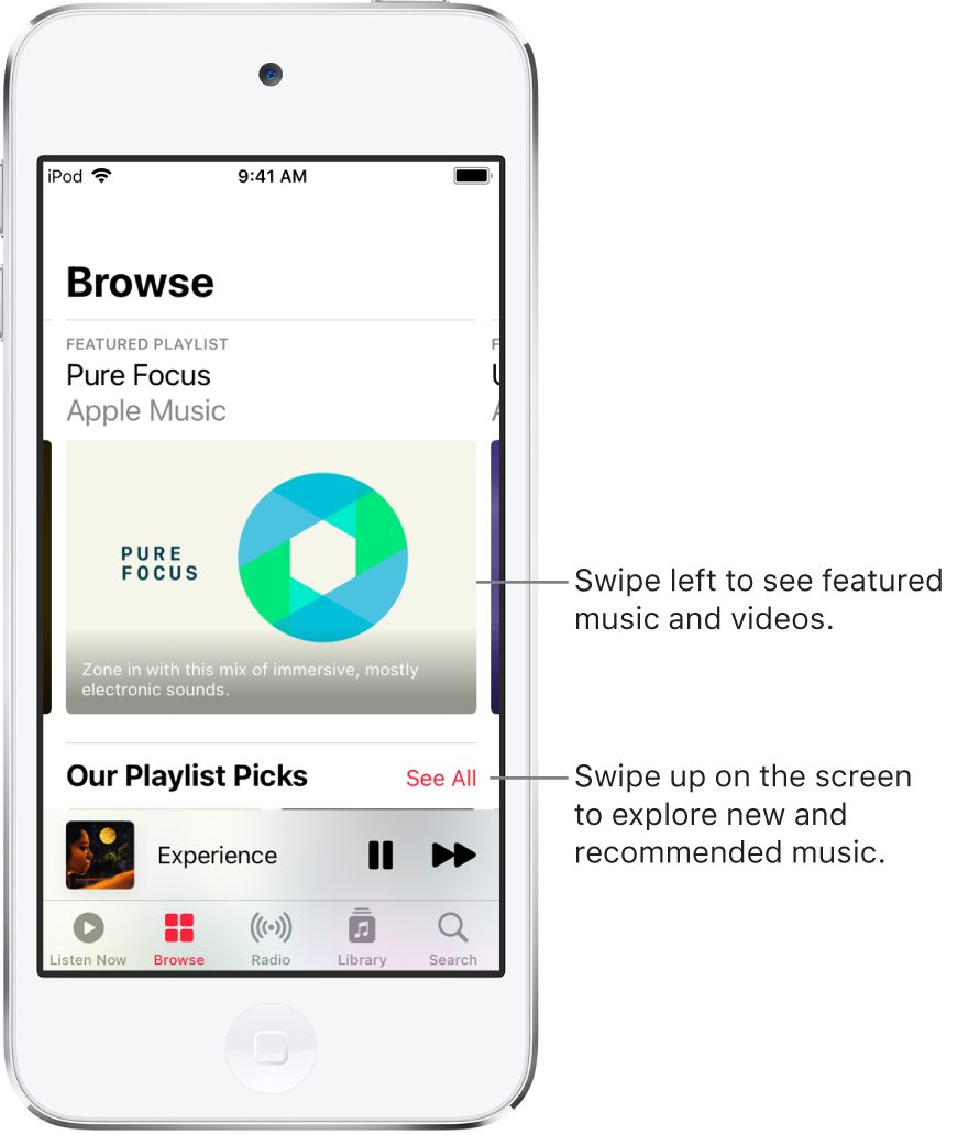 The Browse screen showing featured music at the top. You can swipe left to see more featured music and videos. An Our Playlist Picks section appears below, showing two Apple Music stations. A See All button is shown to the right of You Gotta Hear. You can swipe up on the screen to explore new and recommended music.