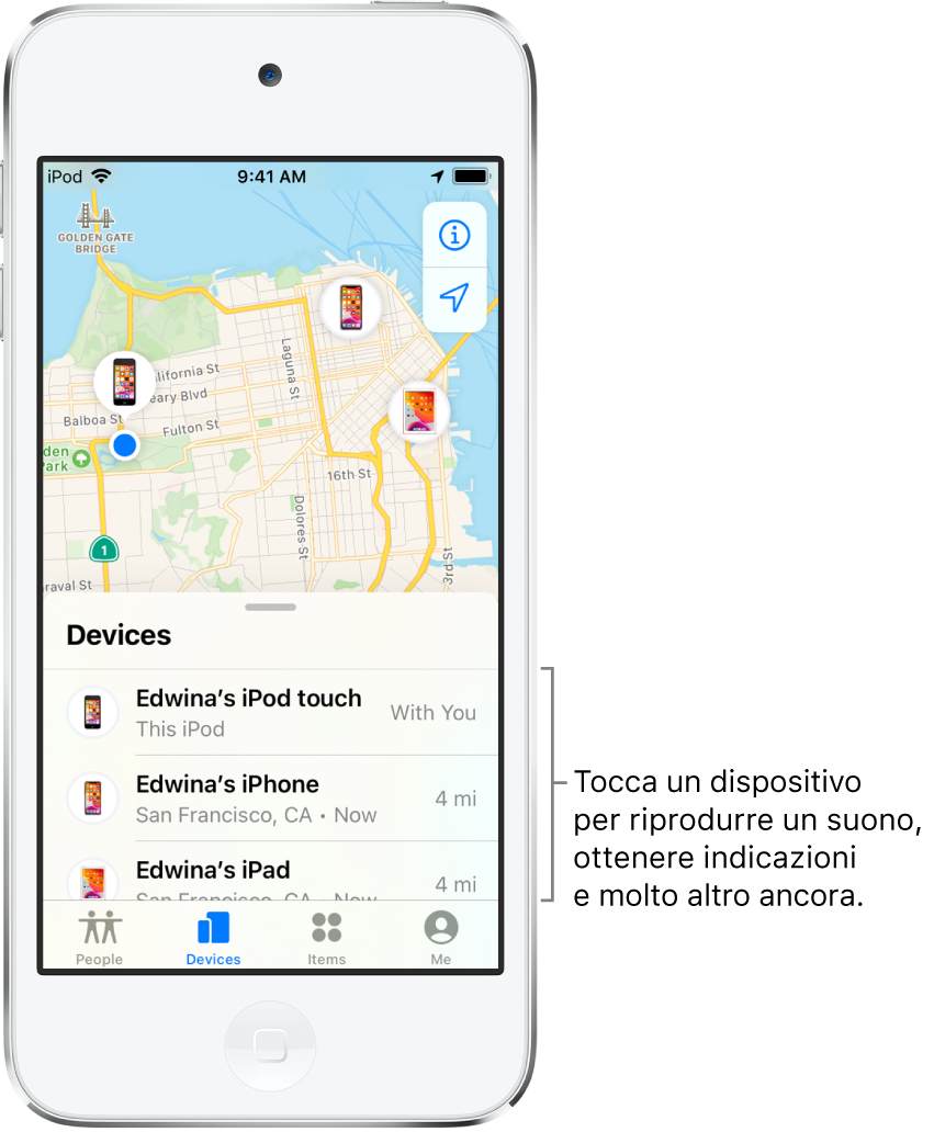 La schermata di Dov'è aperta sul pannello Dispositivi. Nell'elenco sono visibili tre dispositivi: Elenco di dispositivi: iPod touch, iPhone e iPad. Le loro posizioni sono mostrate sulla mappa di San Francisco.