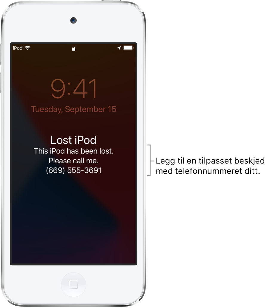 Låst skjerm på iPod med meldingen: «Mistet iPod. Jeg har mistet denne iPoden. Ring meg. (669) 555-3691.» Du kan legge til en tilpasset melding med telefonnummeret ditt.