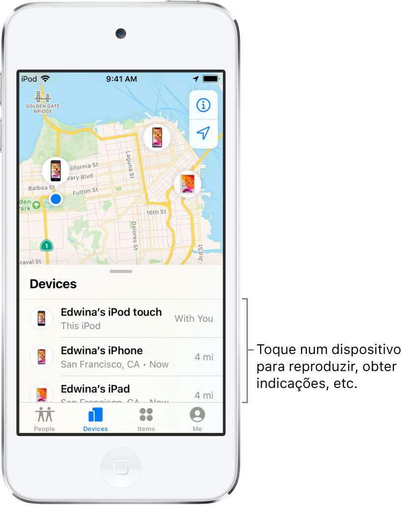 O ecrã de Encontrar aberto no separador Dispositivos. Há três dispositivos na lista Dispositivos: iPod touch da Eva, iPhone da Eva e iPad da Eva. As localizações são mostradas no mapa de São Francisco.
