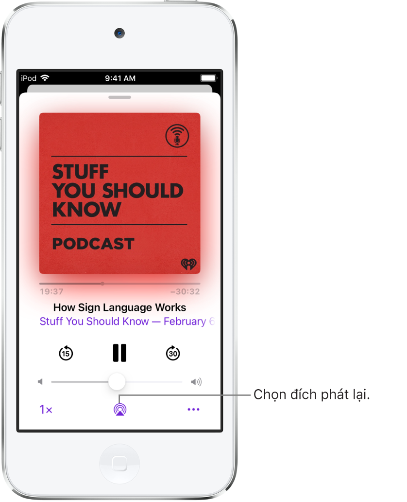 Các điều khiển phát lại cho podcast, bao gồm nút Đích phát lại ở cuối màn hình.