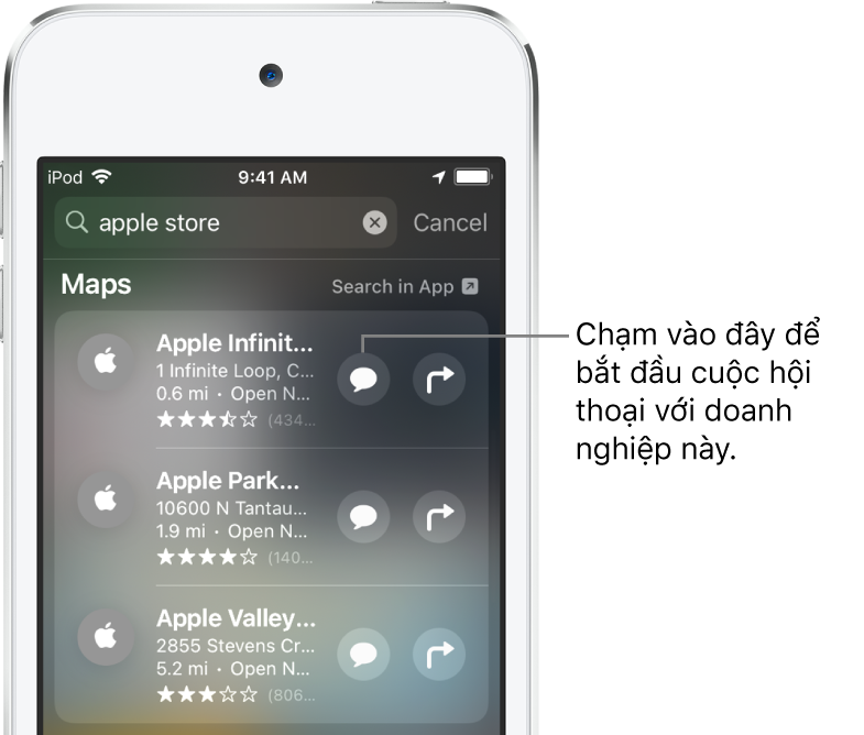 Màn hình Tìm kiếm đang hiển thị các mục đã tìm thấy cho Bản đồ. Từng mục hiển thị mô tả ngắn, xếp hạng hoặc địa chỉ và từng trang web hiển thị một URL. Mục thứ hai hiển thị một nút để chạm để bắt đầu cuộc trò chuyện với doanh nghiệp với Apple Store.
