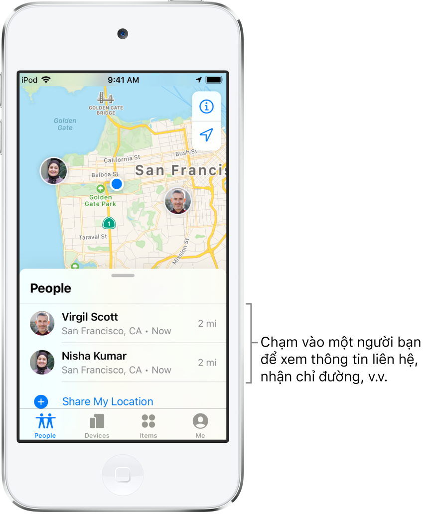 Màn hình Tìm mở đến tab Người. Có hai người bạn trong danh sách Người: Virgil Scott và Nisha Kumar. Vị trí của chúng được hiển thị trên bản đồ San Francisco.