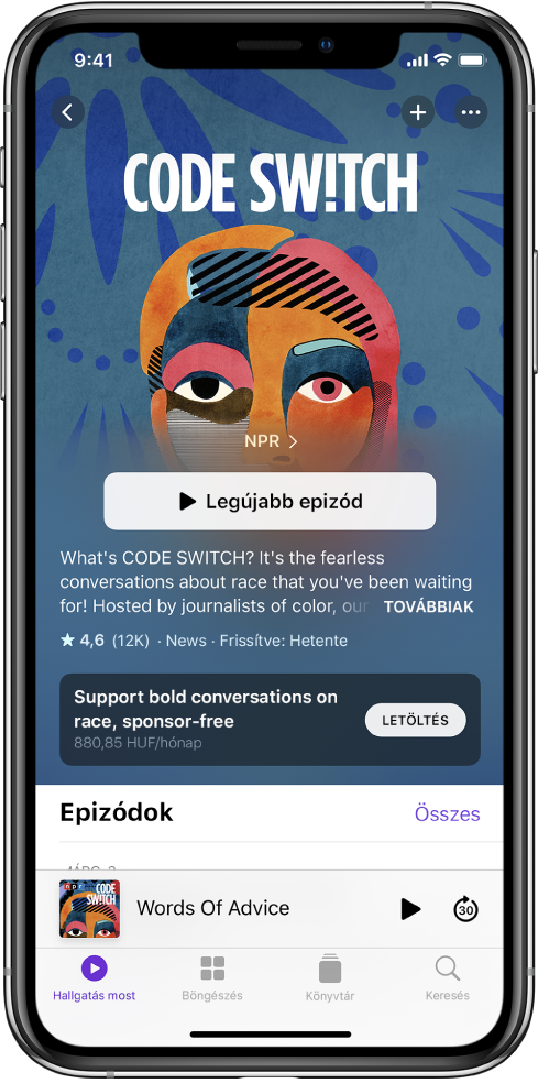 A Hallgatás most képernyő, amelyen egy podcast látható a hozzá kapcsolódó előfizetési lehetőséggel.