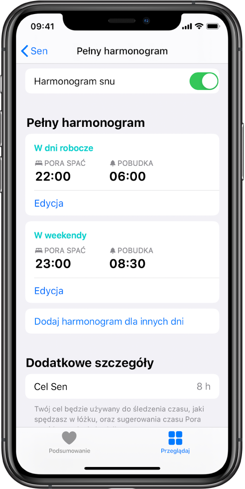 Ekran Pełny harmonogram funkcji Sen w aplikacji Zdrowie. U góry ekranu włączony jest harmonogram snu. Na środku ekranu znajduje się harmonogram snu na dni tygodnia oraz harmonogram snu na weekendy. Poniżej widoczny jest przycisk dodawania harmonogramu na inne dni. Na dole ekranu, pod etykietą Dodatkowe szczegóły, widoczny jest cel Sen ustawiony na osiem godzin.