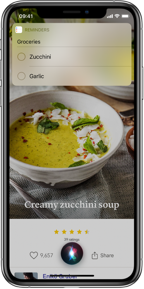W odpowiedzi na polecenie „ed zukkini end garlik tu maj groseriz list”, Siri wyświetla listę przypomnień o nazwie groseriz, na której znajdują się pozycje zukkini oraz garlik. Lista wyświetlana jest nad przepisem na zupę krem z cukinii.