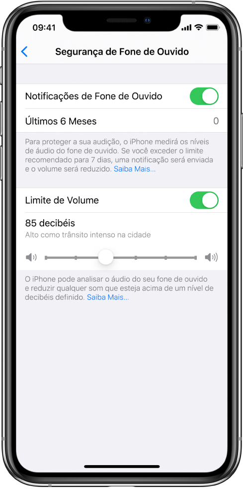 Tela da Segurança de Fone de Ouvido mostrando o botão para desativar as Notificações de Fone de Ouvido, o número de notificações de fone de ouvido enviadas nos últimos 6 meses, o botão para ativar ou desativar o ajustes de Limite de Volume, um controle para alterar o nível máximo de decibéis e o limite de decibéis selecionado em 85 decibéis.