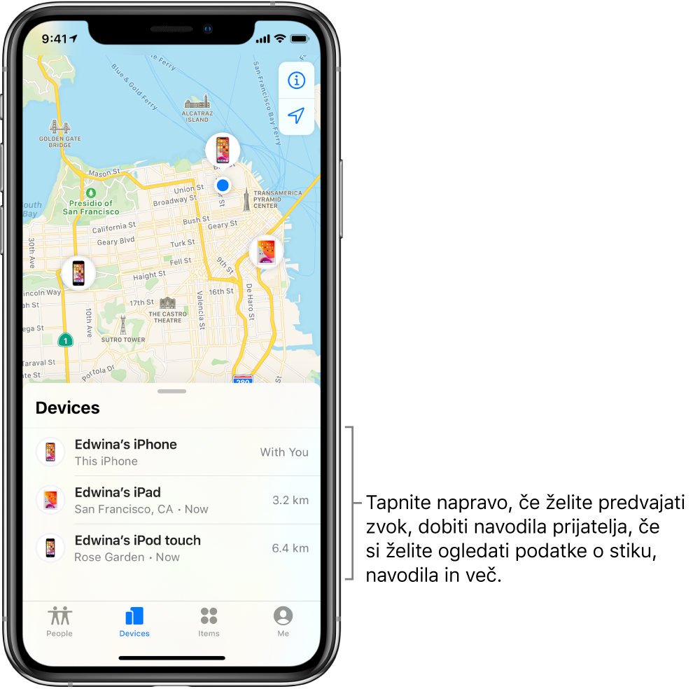 Zaslon Find My odprt v zavihku Devices. Na seznamu Devices so tri naprave: Edwinin iPhone, Edwinin iPad in Edwinin iPod touch. Njuni lokaciji sta prikazani na zemljevidu San Francisca.