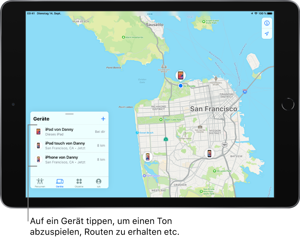 Der Bildschirm „Wo ist?“ mit geöffneter Liste „Geräte“. Es sind drei Gerätelisten vorhanden: Daniels iPad, Daniels iPod touch und Daniels iPhone. Ihre Standorte werden auf einer Karte von San Francisco angezeigt.