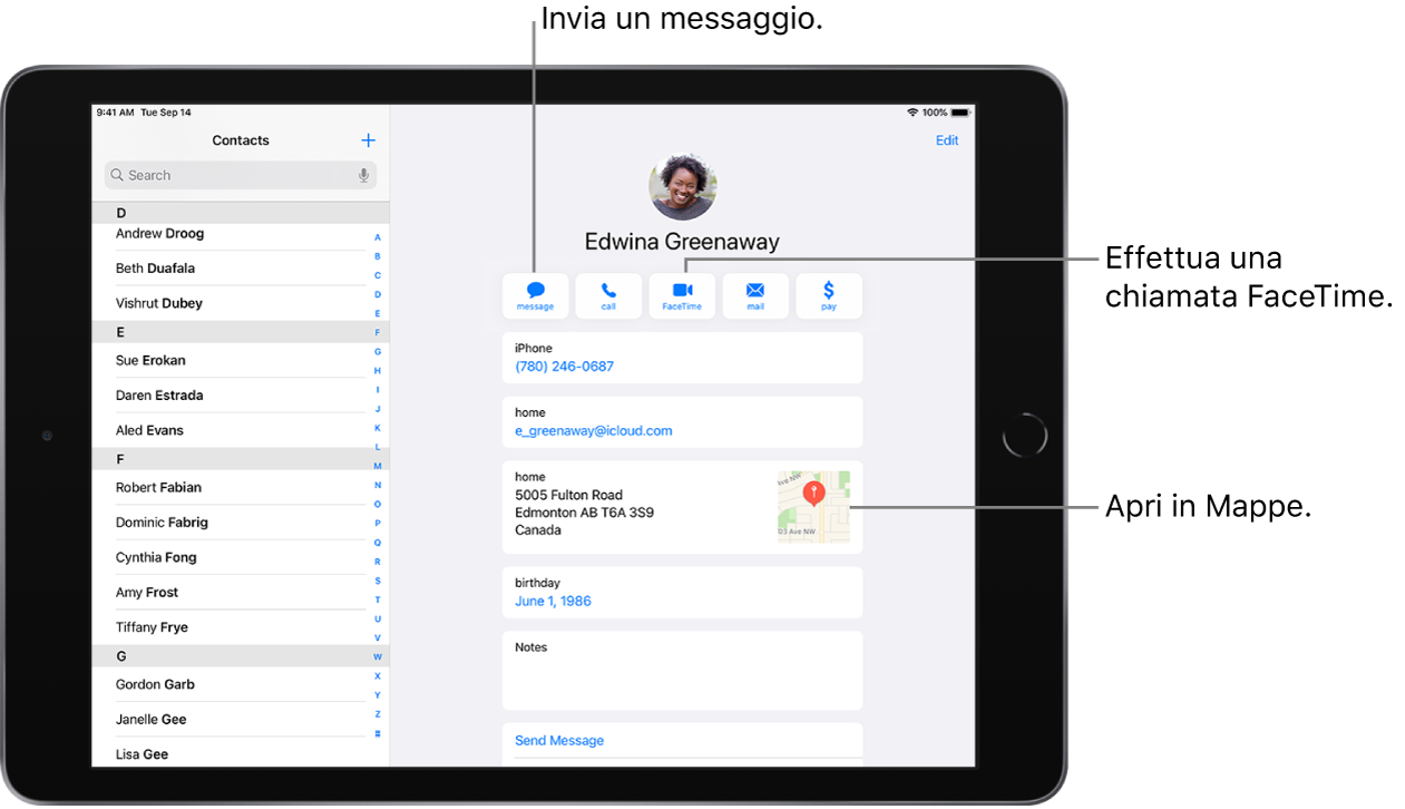 La schermata di Contatti aperta, con l'elenco dei contatti sulla sinistra e la scheda contatto selezionata sulla destra. Sotto la foto e il nome del contatto sono presenti i pulsanti per inviare un messaggio o un'e-mail, effettuare una chiamata telefonica o FaceTime, inviare una somma di denaro con Apple Pay. Sotto i pulsanti sono presenti le informazioni di contatto.