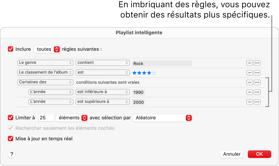 La zone de dialogue « Playlist intelligente » : Utilisez le bouton Imbriquer à droite pour créer des règles supplémentaires imbriquées et obtenir des résultats plus spécifiques.