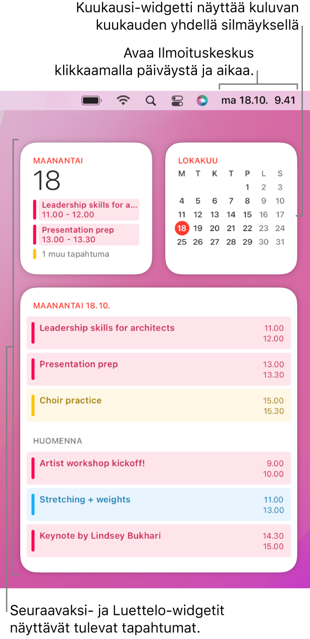 Kolme Kalenteri-widgettiä: Seuraavaksi-widgetissä ja Luettelo-widgetissä näkyvät päivän tulevat tapahtumat ja Kuukausi-widgetissä nykyinen kuukausi. Avaa Ilmoituskeskus klikkaamalla päivämäärää ja aikaa valikkorivillä ja muokkaa widgettejä.