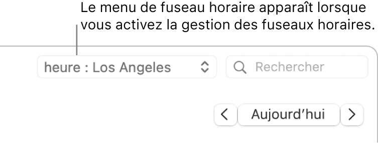 Le menu Fuseau horaire apparaît à gauche du champ de recherche, lorsque la prise en charge de cette fonctionnalité est activée