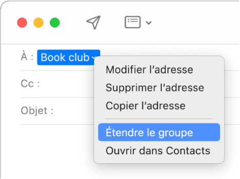 Un courriel dans Mail, affichant un groupe dans le champ À et le menu contextuel avec la commande Étendre le groupe sélectionnée.